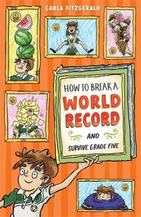How to Break a World Record and Survive Grade Five by Carla Fitzgerald - 9780702268717