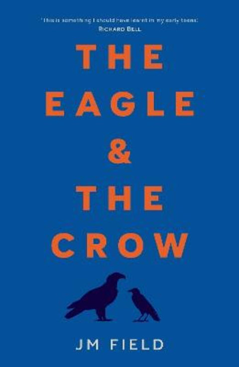 The Eagle and the Crow by JM Field - 9780702269127