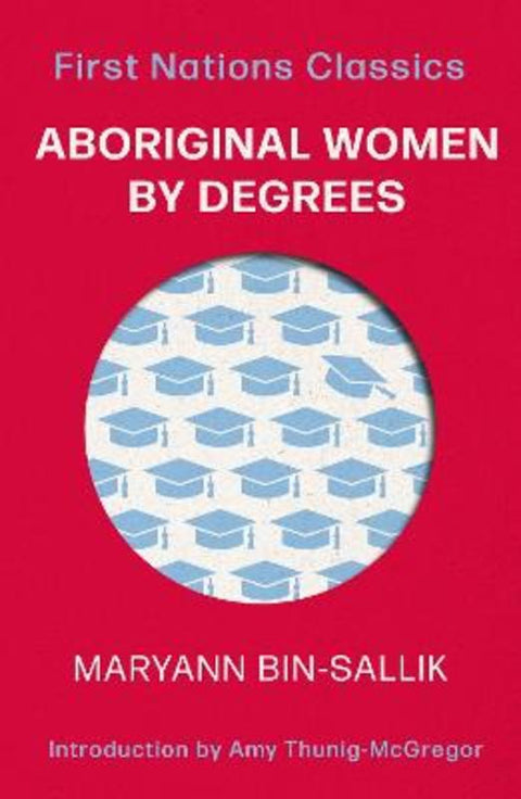 Aboriginal Women by Degrees by Mary Ann Bin-Sallik - 9780702269172