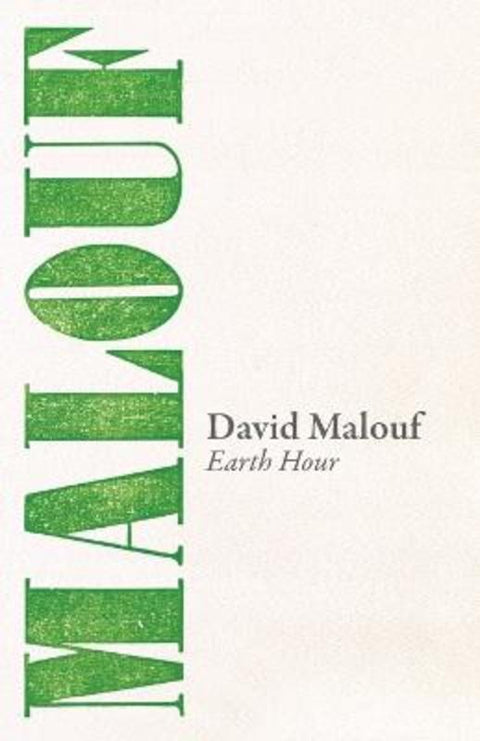 Earth Hour by David Malouf - 9780702270963