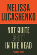 Not Quite White in the Head by Melissa Lucashenko - 9780702271144