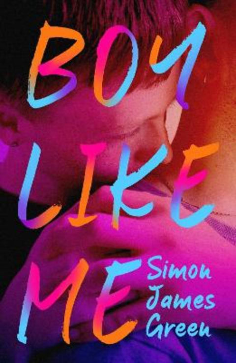 Boy Like Me by Simon James Green - 9780702313653
