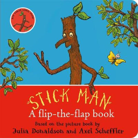 Stick Man: A flip-the-flap book by Julia Donaldson - 9780702319280