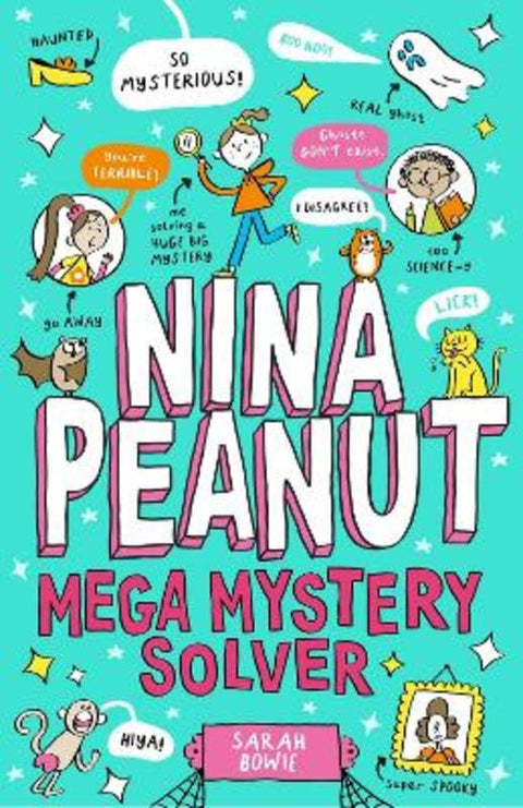 Nina Peanut: Mega Mystery Solver (Book 2) by Sarah Bowie - 9780702329883