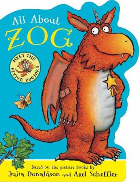 All About Zog - A Zog Shaped Board Book by Julia Donaldson - 9780702332968