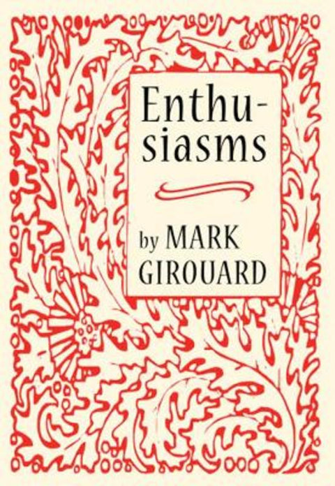 Enthusiasms by Mark Girouard - 9780711233294