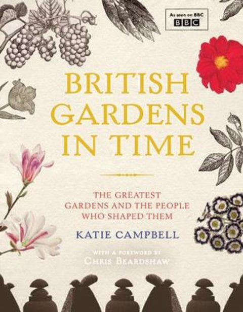British Gardens in Time by Katie Campbell - 9780711235762
