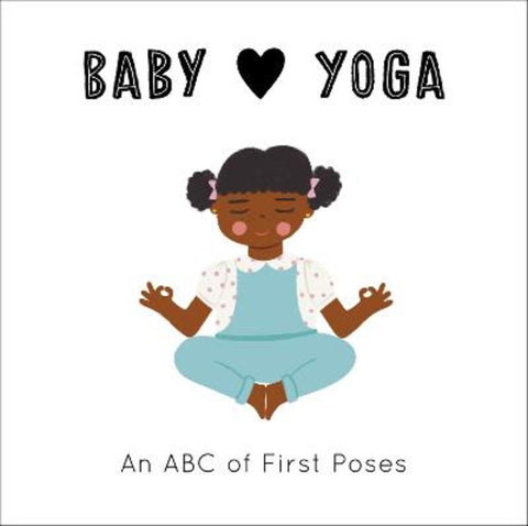 Baby Loves Yoga : Volume 4 by Isabel Serna - 9780711253278