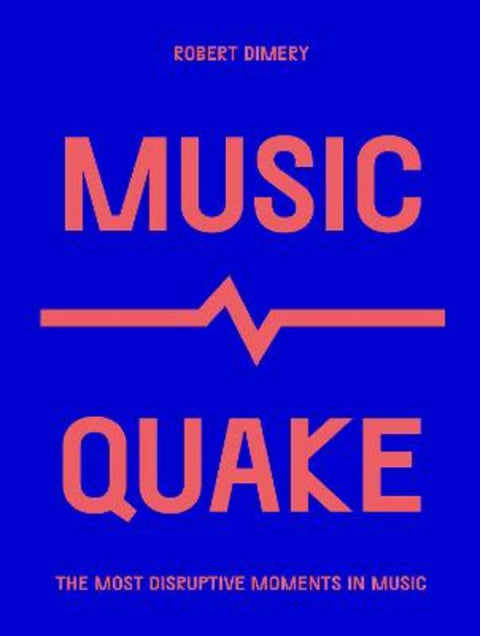 MusicQuake by Robert Dimery - 9780711259737