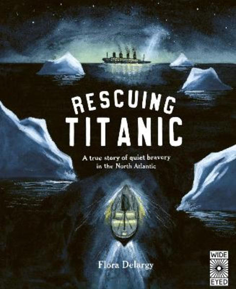 Rescuing Titanic by Flora Delargy - 9780711262768
