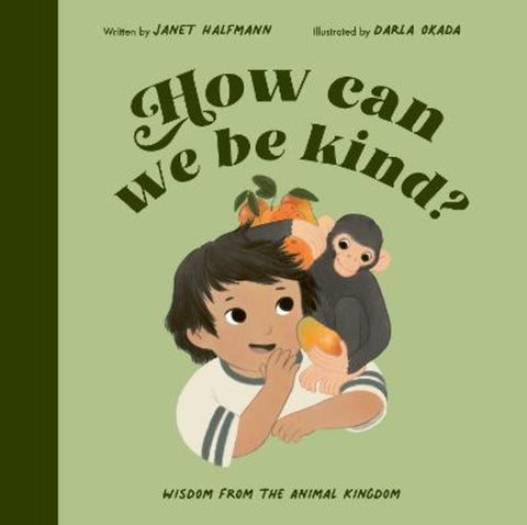 How Can We Be Kind? by Janet Halfmann - 9780711268791