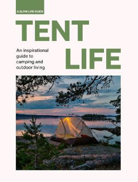 Tent Life by Sebastian Antonio Santabarbara - 9780711269187
