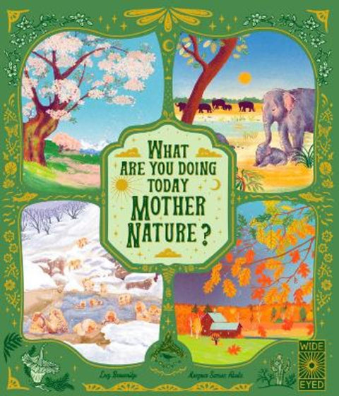 What Are You Doing Today, Mother Nature? by Margaux Samson Abadie - 9780711269668