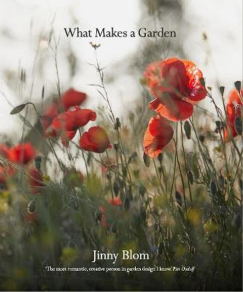 What Makes a Garden by Jinny Blom - 9780711282957