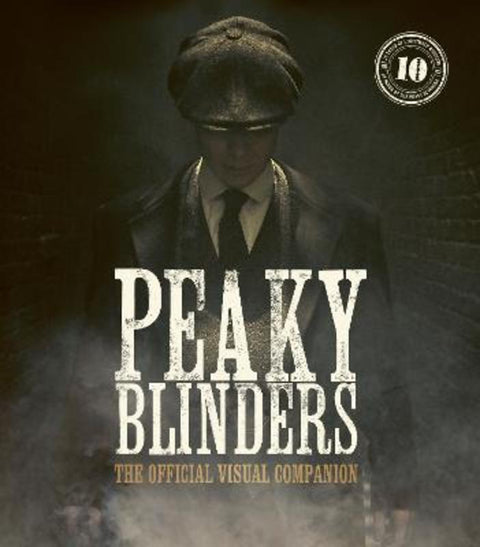 Peaky Blinders: The Official Visual Companion by Jamie Glazebrook - 9780711288799