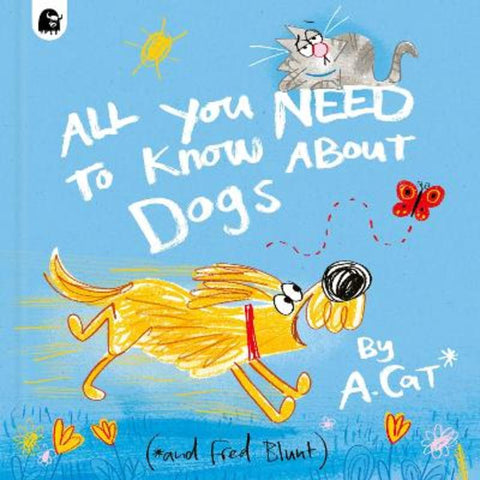 All You Need To Know About Dogs by Fred Blunt - 9780711290631