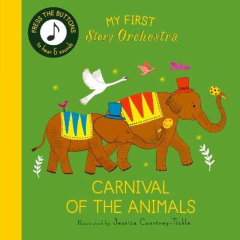 My First Story Orchestra: Carnival of the Animals by Jessica Courtney-Tickle - 9780711292444