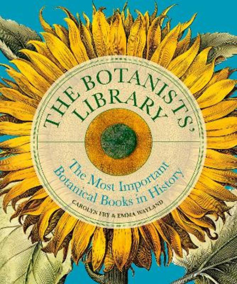 The Botanists' Library by Carolyn Fry - 9780711294943