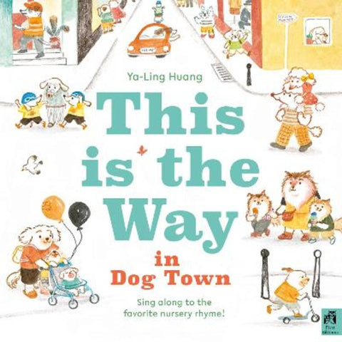 This is the Way in Dogtown by Ya-Ling Huang - 9780711295339