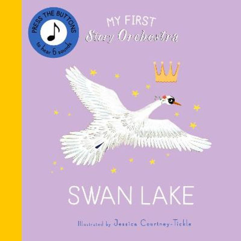 My First Story Orchestra: Swan Lake by Jessica Courtney-Tickle - 9780711295469