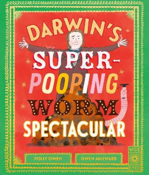 Darwin's Super-Pooping Worm Spectacular by Polly Owen - 9780711296329