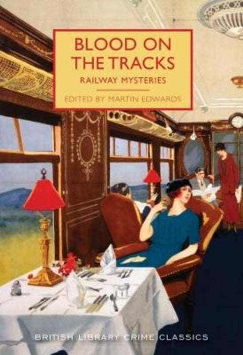 Blood on the Tracks by Martin Edwards - 9780712352703