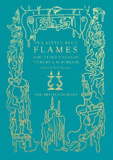 The Little Blue Flames and Other Uncanny Tales by A. M. Burrage by A. M. Burrage - 9780712354127