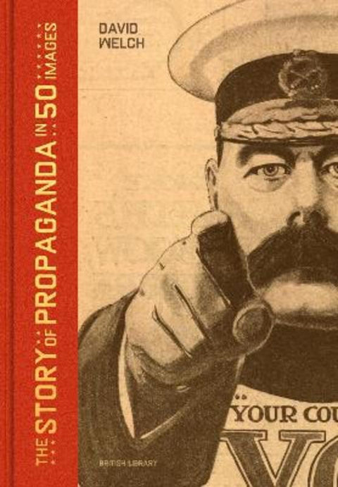 The Story of Propaganda in 50 Images by David Welch - 9780712354318