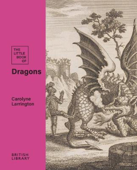 The Little Book of Dragons by Carolyne Larrington - 9780712355582