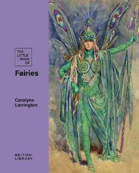 The Little Book of Fairies by Carolyne Larrington - 9780712355742