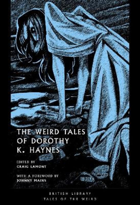 The Weird Tales of Dorothy K. Haynes by Dorothy K. Haynes - 9780712355766