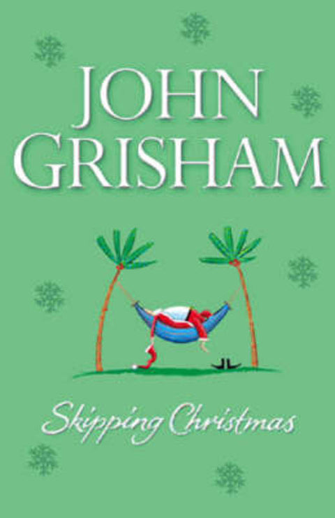 Skipping Christmas by John Grisham - 9780712620048