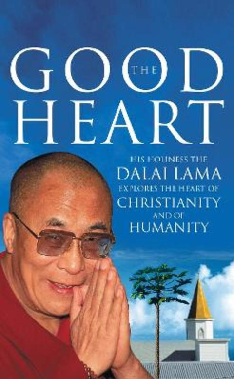 The Good Heart by Dalai Lama - 9780712657037