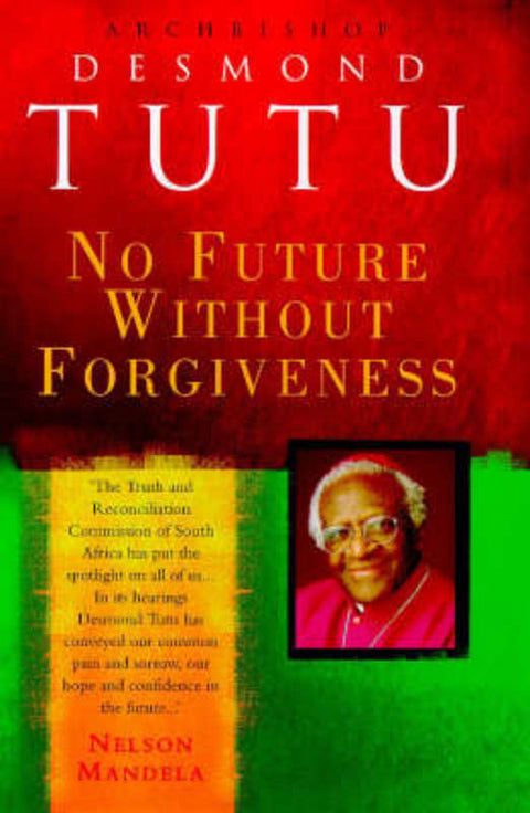 No Future without Forgiveness by Archbishop Desmond Tutu - 9780712670135