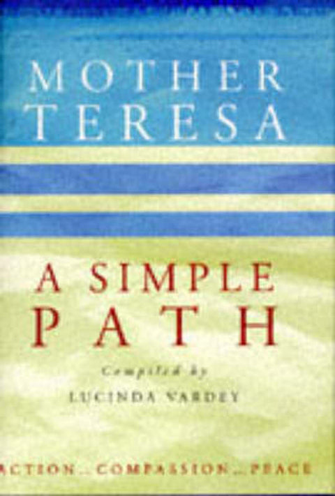 A Simple Path by Mother Teresa - 9780712674522
