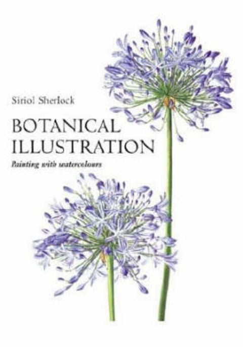 Botanical Illustration by Siriol Sherlock - 9780713488623