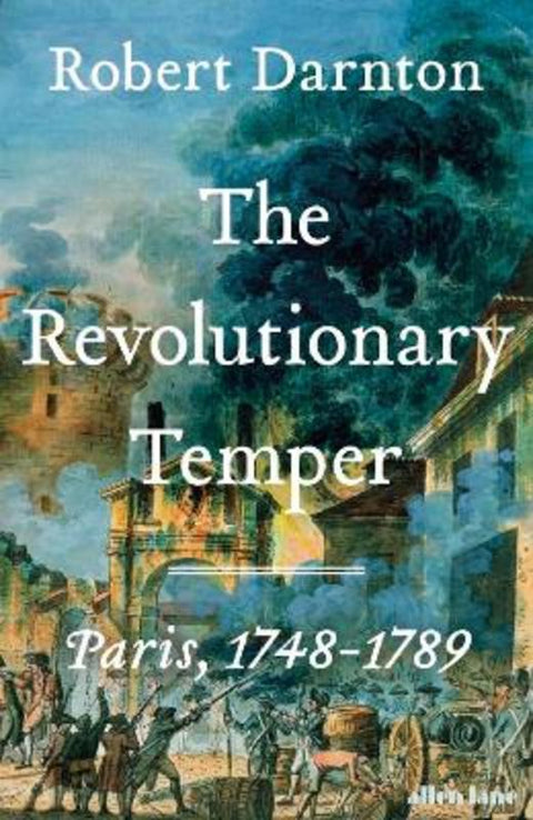The Revolutionary Temper by Robert Darnton - 9780713996562