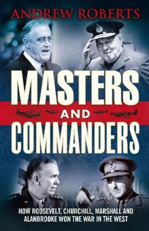 Masters and Commanders by Andrew Roberts - 9780713999693