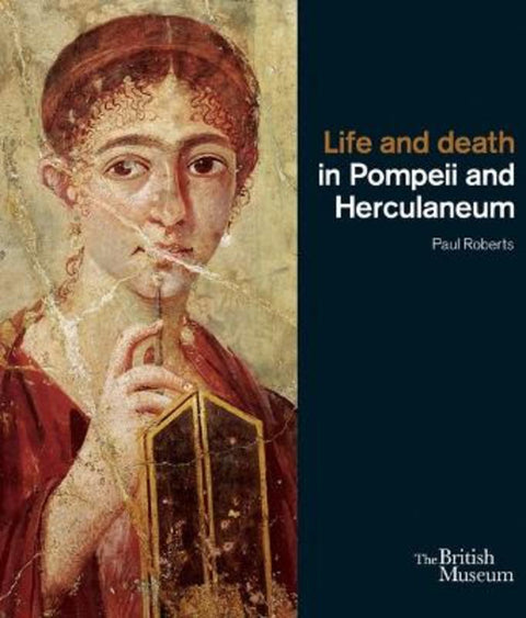 Life and Death in Pompeii and Herculaneum by Paul Roberts - 9780714122823