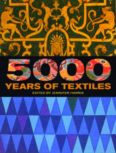 5000 Years of Textiles by Jennifer Harris - 9780714125701