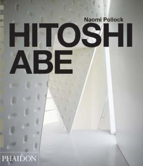 Hitoshi Abe by Joost Grootens - 9780714846651
