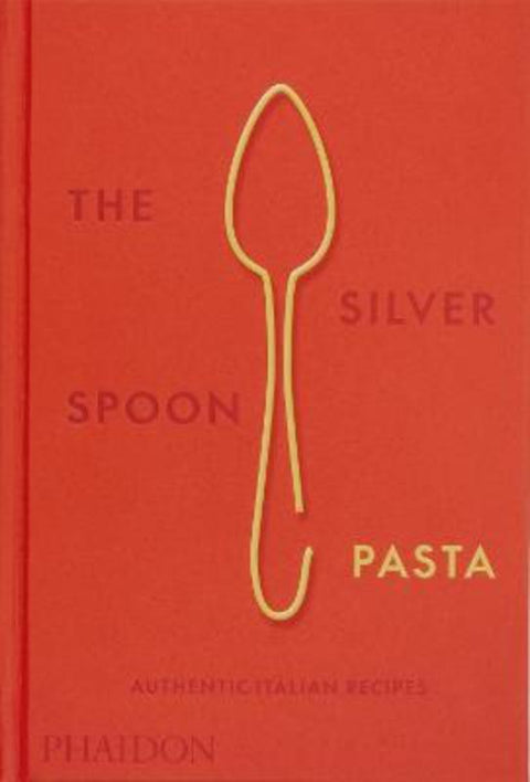 The Silver Spoon Pasta by The Silver Spoon Kitchen - 9780714865980