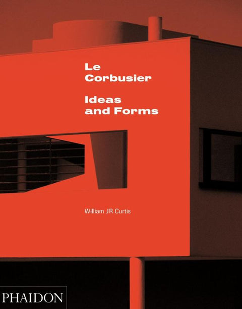 Le Corbusier by William J R Curtis - 9780714868943