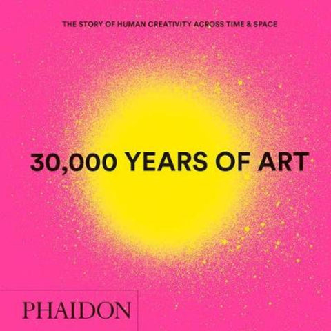 30,000 Years of Art by Phaidon Editors - 9780714877297