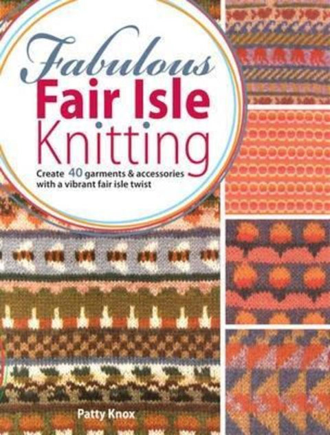 Fabulous Fair Isle Knitting by Patty Knox (Author) - 9780715337806