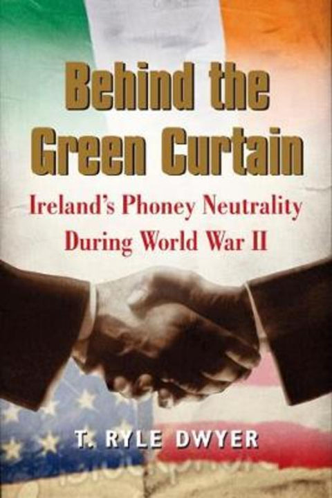 Behind the Green Curtain by T. Ryle Dwyer - 9780717146383