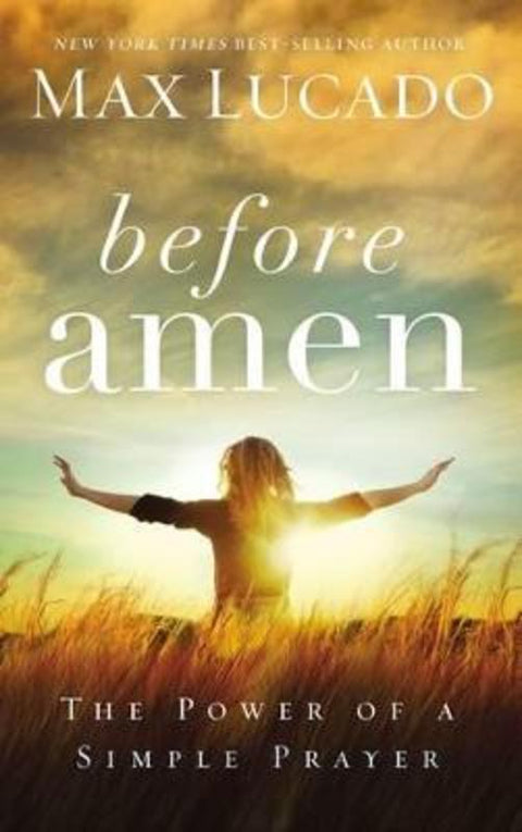 Before Amen by Max Lucado - 9780718016371