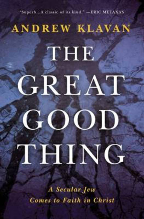 The Great Good Thing by Andrew Klavan - 9780718017347