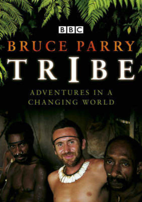 Tribe by Bruce Parry - 9780718149185