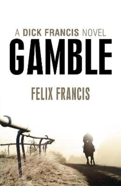 Gamble by Felix Francis - 9780718156657